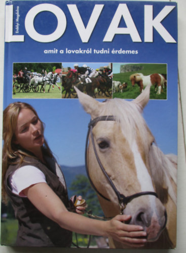 Erd�lyi Magdolna - Lovak - Amit a lovakr�l tudni �rdemes