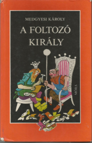 Medgyesi Kroly - A foltoz kirly