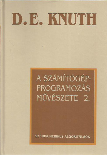 Donald E. Knuth - A szmtgp-programozs mvszete 2. - Szeminumerikus algoritmusok
