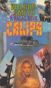 Wilbur Smith - A hall neve Caliph