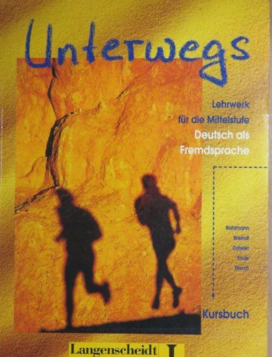 Unterwegs - Lehrwerk fr die Mittelstufe - Kursbuch
