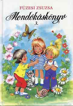 F�zesi Zsuzsa - Mond�k�sk�nyv 3.