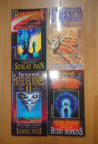 Budd Hopkins, Szalay Iván Whitley Strieber - 4 könyv azz UFO-król: Figyelnek minket I-II., Majestic - A kormány hazudott, Humanoidok