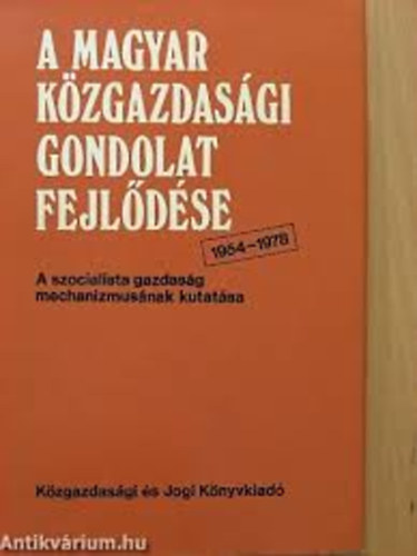 Szamuely László szerk. - A magyar közgazdasági gondolat fejlődése 1954-1978