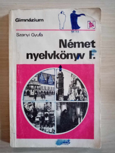 Szanyi Gyula - Nmet nyelvknyv gimnzium I.