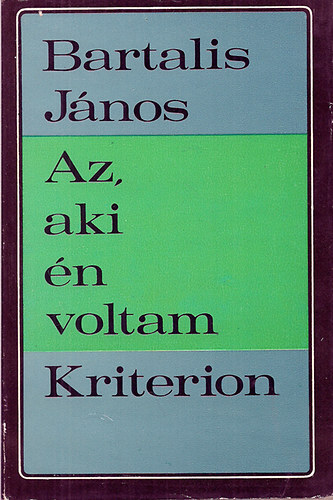 Bartalis J�nos - Az, aki �n voltam