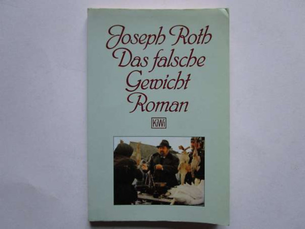 Joseph Roth - Das falsche gewicht