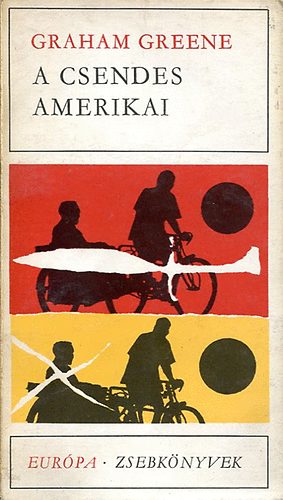 Graham Greene - A csendes amerikai