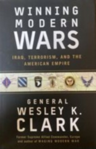 Wesley K. Clark - Winning modern wars