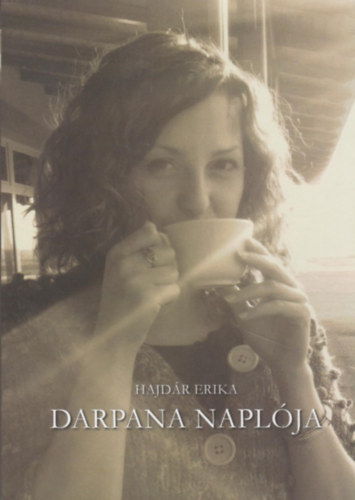 Hajdár Erika Darpana - Darpana naplója
