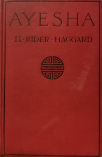 H. Rider Haggard - Ayesha