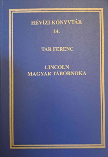 Tar Ferenc - Lincoln magyar tbornoka. Asbth Sndor lettja