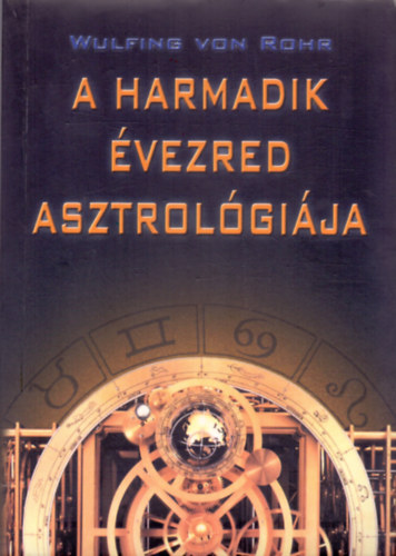 Wulfing von Rohr - A harmadik vezred asztrolgija
