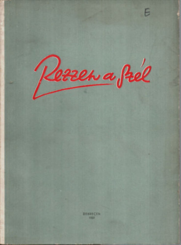 Rezzen a sz�l ... (Debreceni fiatalok �r�sai)