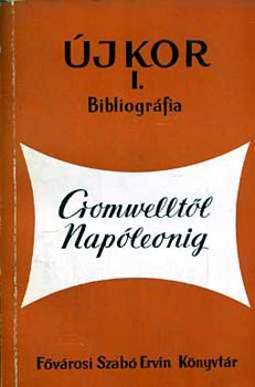 Ecsedy; Gáldiczky (szerk.) - Cromwelltől Napóleonig - újkor I. bibliográfia