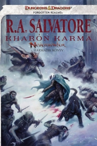 R. A. Salvatore - Neverwinter - Harmadik könyv - Kharón Karma