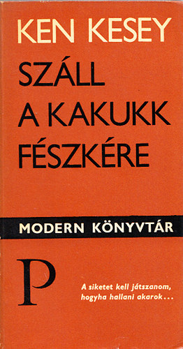 Bartos Tibor  Ken Kesey (ford.) - Szll a kakukk fszkre - 3. kiads