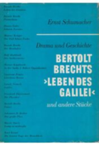 Drama und Geschichte - Bertold Brechts "Leben des Galilei" und andere Stcke