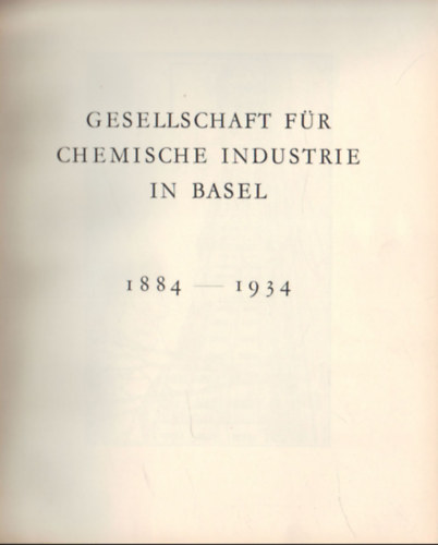 Gesellschaft fr chemische industrie in Basel 1884-1934