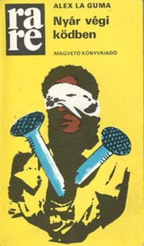 Kardos György Alex La Guma (szerk.), Zentai Éva (ford.), Zachár Zsófia (lektor) - Nyár végi ködben (Rakéta Regénytár)