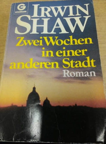 Irwin Shaw - Zwei Wochen in einer anderen Stadt