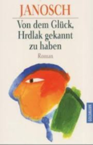 Janosch - Vom dem Glück, Hrdlak gekannt zu haben