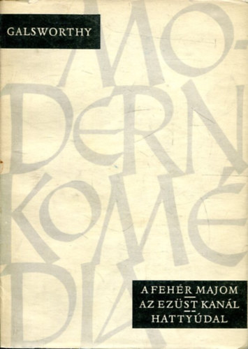 Glasworthy John - Modern Kom�dia I.(A feh�r majom, Csendes vallom�s, Az ez�st kan�l)