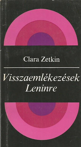 Clara Zetkin - Visszaeml�kez�sek Leninre