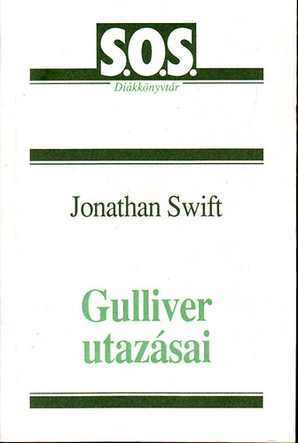 Jonathan Swfit - Gulliver utaz�sai (S.O.S. Di�kk�nyvt�r)