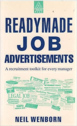 Neil Wenborn - Readymade Job Advertisements: A recruitment toolkit for every manager