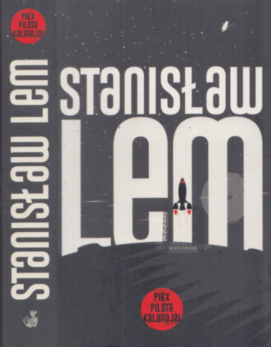 Stanislaw Lem - Pirx pilta kalandjai