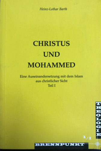 Heinz-Lothar Barth - Christus und Mohammed