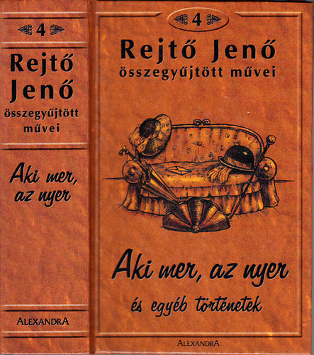 Rejt Jen - Aki mer, az nyer s egyb trtnetek (Rejt Jen sszegyjttt mvei 4.)