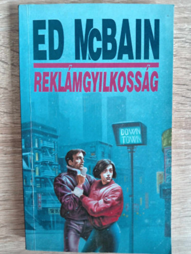 Nagy Attila  Ed McBain (ford.) - Reklmgyilkossg (Downtown )- Nagy Attila fordtsa