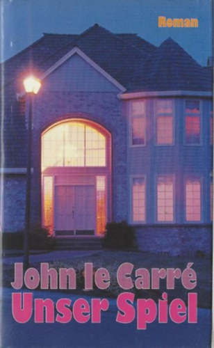 John le Carr - Unser Spiel