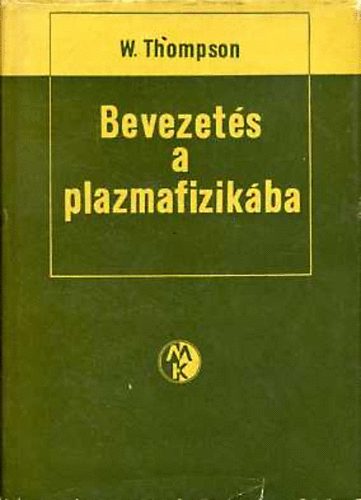 W. B. Thompson - Bevezets a plazmafizikba