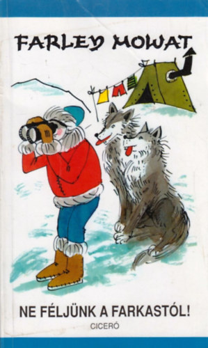 Farley Mowat - Ne f�lj�nk a farkast�l!
