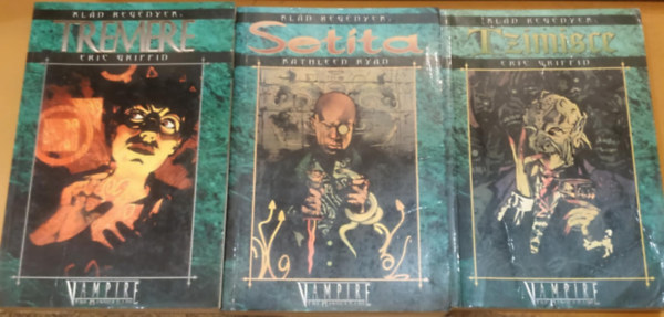 Eric Griffin - 3 db Klán regények: Tzimisce (2) + Setita (4) + Tremere (12)