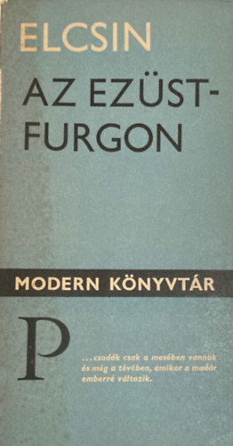 Elcsin - Az ez�stfurgon