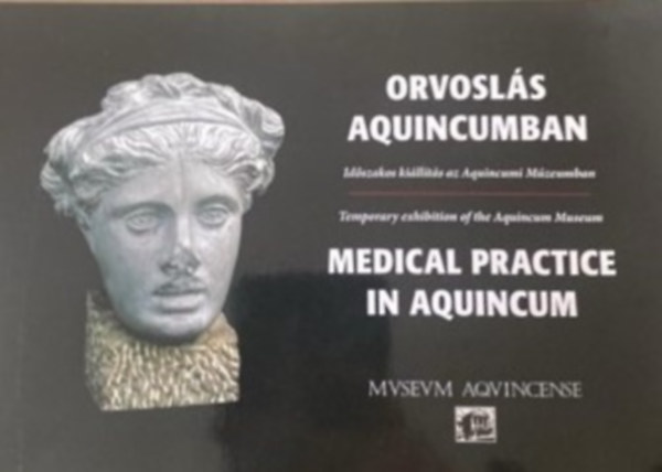 Orvosls Aquincumban - Medical practiece in Aquincum