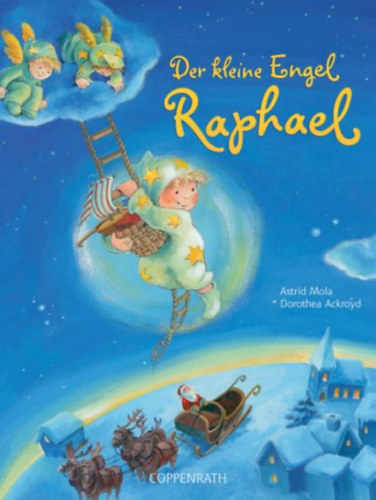 Astrid Mola & Dorothea Ackroyd - Der kleine Engel Raphael