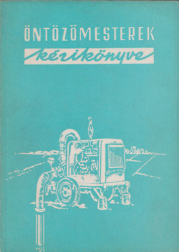 Alcser Jen�  (szerk.) - �nt�z�mesterek k�zik�nyve