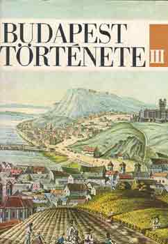 Kos�ry Domokos (szerk.) - Budapest t�rt�nete III.