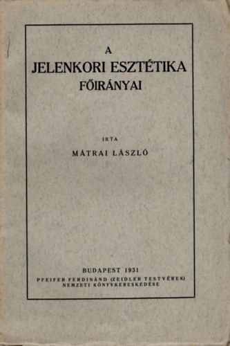 M�trai L�szl� - A jelenkori eszt�tika f�ir�nyai