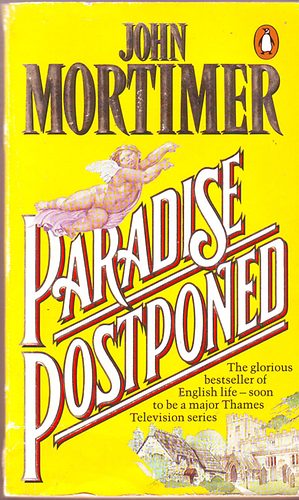 John Mortimer - Paradise Postponed