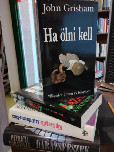 Tim Willocks, Kip Langello, Patrica Cornwell John Grisham - Krimi könyvcsomag 4 darabos KÖNYVMENTŐ AJÁNLAT: Ha ölni kell, Lázadás a Zöld-folyóban, Az Alzheimer-kúra, Darázsfészek