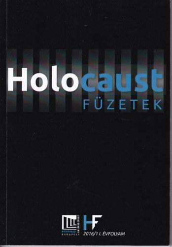 Szita Szabolcs  (Szerk.) - Holocaust f�zetek 2016/1. I. �vfolyam