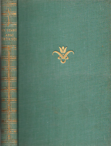 Cs. Szab Lszl - Apai rksg (I. kiads)