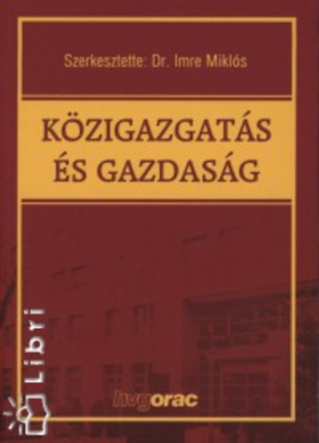 Imre Mikls Dr. - Kzigazgats s gazdasg