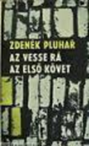 Zdnek Pluhar - Az vesse r� az els� k�vet